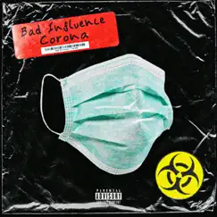Corona (feat. Duane Black & Luci Rain) - Single by Bad Influence album reviews, ratings, credits