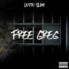 Free Greg - Single by Lotto Slim album reviews, ratings, credits