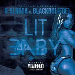 Lit Baby (FOE) [feat. Blackboi] - Single by D-Slugga album reviews, ratings, credits