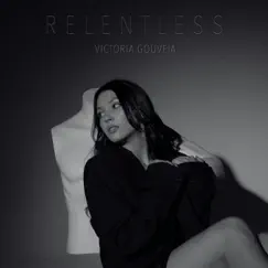 Relentless - EP by Victoria Gouveia album reviews, ratings, credits