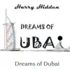 Dreams of Dubai - Single album lyrics, reviews, download