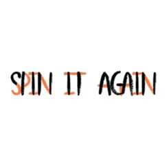 Spin It Again - Single by H!gh Bro5 album reviews, ratings, credits