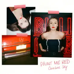 Paint Me Red - Single by Caroline Sky album reviews, ratings, credits