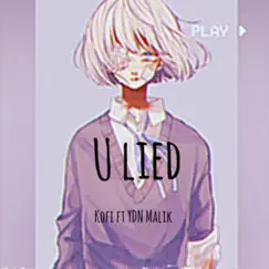 U Lied (feat. YDN Malik) Song Lyrics