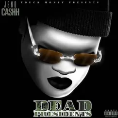 Dead Presidents by Jeno Cashh album reviews, ratings, credits