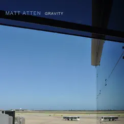 Gravity - EP by Matt Atten album reviews, ratings, credits