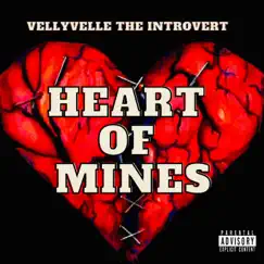 Heart of Mines - Single by VellyVelle the Introvert album reviews, ratings, credits