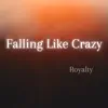 Falling Like Crazy - Single album lyrics, reviews, download
