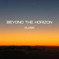 Beyond the Horizon - Single by KU+ba album reviews, ratings, credits