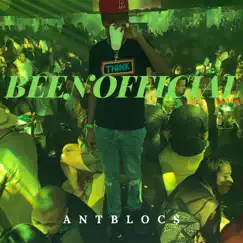 Been Official - Single by Antbloc$ album reviews, ratings, credits