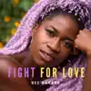 Fight for Love - Single album lyrics, reviews, download