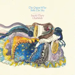 The Queen Who Stole the Sky by Sarah Mary Chadwick album reviews, ratings, credits