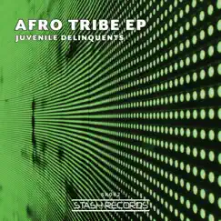Afro Tribe - Single by Juvenile Delinquents album reviews, ratings, credits