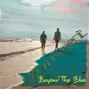 Beyond the Blue (Acoustic Version) [feat. Michael McHenry] - Single album lyrics, reviews, download