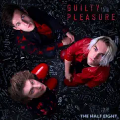 Guilty Pleasure - Single by The Half Eight album reviews, ratings, credits