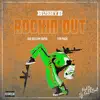 Rockin Out (feat. Ice Billion Berg & FoePack) - Single album lyrics, reviews, download