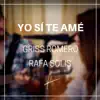 Yo Sí Te Amé - Single album lyrics, reviews, download