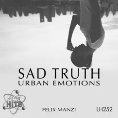 Sad Truth: Urban Emotions by Felix Manzi album reviews, ratings, credits