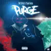 Purge (feat. SAK Rvch) - Single album lyrics, reviews, download
