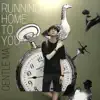 Running Home To You (Original Edition) - Single album lyrics, reviews, download