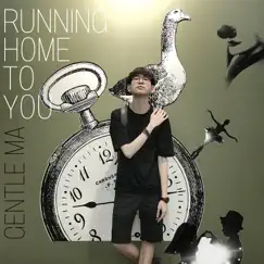 Running Home To You (Original Edition) - Single by Gentle Ma album reviews, ratings, credits