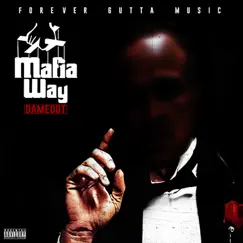 Mafia Way by Damedot album reviews, ratings, credits