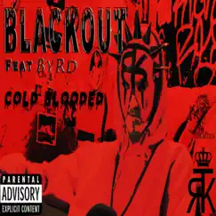 Cold Blooded (feat. ByRd) - Single by Blackouttrk album reviews, ratings, credits