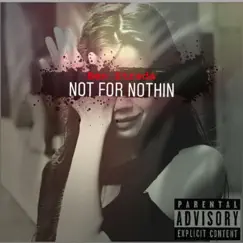 Not for Nothin' - Single by Ben Strada album reviews, ratings, credits