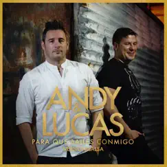 Para Que Bailes Conmigo (Versión Salsa) - Single by Andy & Lucas album reviews, ratings, credits
