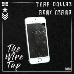 The Wire Tap - EP by Trap Dollaz & Remy Ozama album reviews, ratings, credits