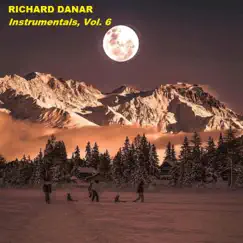 Instrumentals, Vol. 6 - EP by Richard Danar album reviews, ratings, credits