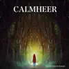 Calmheer album lyrics, reviews, download