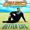 Better Life - Single album lyrics, reviews, download