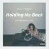 Holding Me Back (feat. Al3X) - Single album lyrics, reviews, download