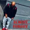 Almost Forgot (Off White) - Single album lyrics, reviews, download
