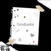 Graduate - Single album lyrics, reviews, download