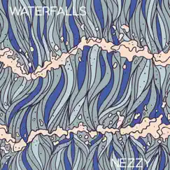 Waterfalls - Single by Nezzy album reviews, ratings, credits