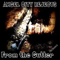 From the Gutter (The Demo's) by ANGEL CITY REJECTS album reviews, ratings, credits