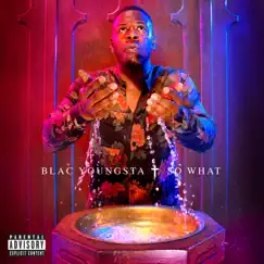 So What - Single by Blac Youngsta album reviews, ratings, credits