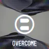 Overcome (feat. DANIEL SAINT BLACK) - Single album lyrics, reviews, download
