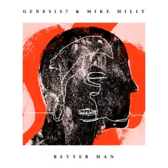 Better Man - Single by Genesis7 & Mike Milly album reviews, ratings, credits