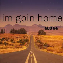 I'm Goin' Home Song Lyrics