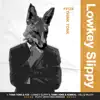 Lowkey Slippy / Hill & Valley - Single album lyrics, reviews, download