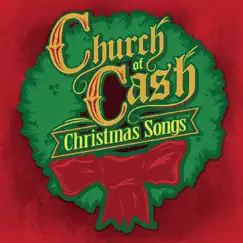 Christmas Songs - EP by Church of Cash album reviews, ratings, credits