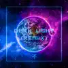 Dark Light (Remix) - Single album lyrics, reviews, download