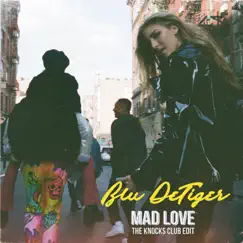 Mad Love (The Knocks Club Edit) Song Lyrics
