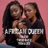 African Queen (feat. Trimaces & These Dayz) - Single album lyrics, reviews, download