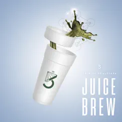 Juice Brew (feat. Starwalk & Theosyn) Song Lyrics