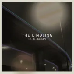 No Illusion - Single by The Kindling album reviews, ratings, credits