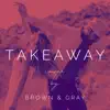 Takeaway - Single album lyrics, reviews, download